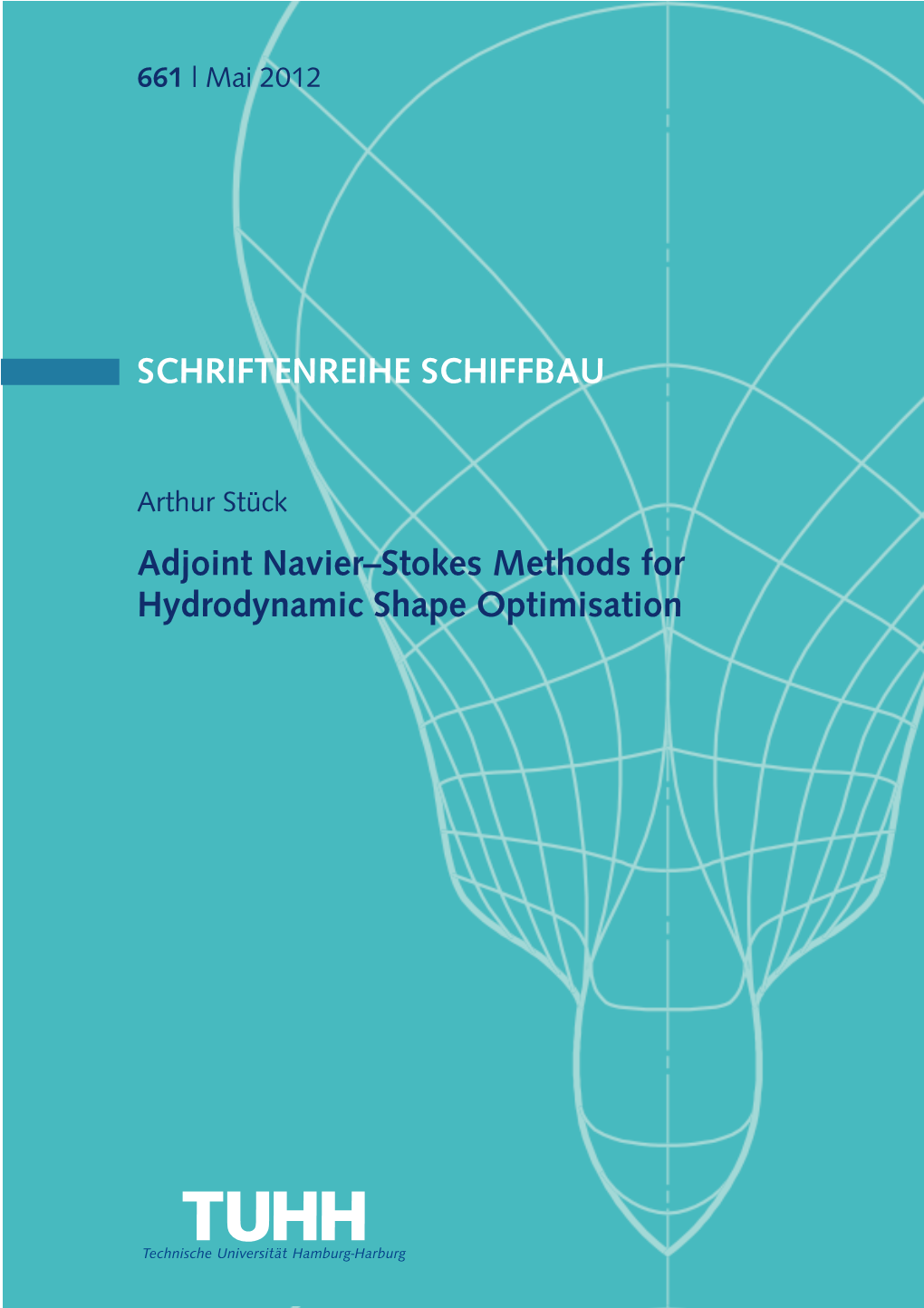 Adjoint Navier-Stokes Methods for Hydrodynamic Shape Optimisation