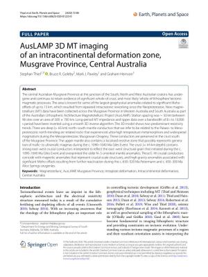 Auslamp 3D MT Imaging of an Intracontinental Deformation Zone, Musgrave Province, Central Australia Stephan Thiel1,3* , Bruce R