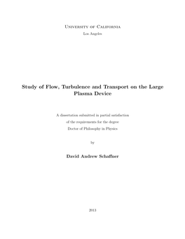 Study of Flow, Turbulence and Transport on the Large Plasma Device