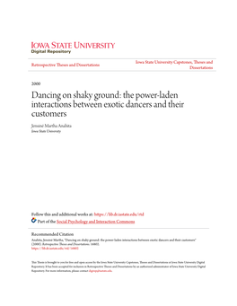 Dancing on Shaky Ground: the Power-Laden Interactions Between Exotic Dancers and Their Customers Jensiné Martha Anahita Iowa State University