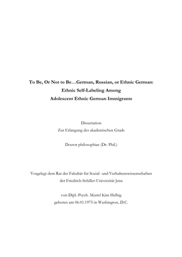To Be, Or Not to Be…German, Russian, Or Ethnic German: Ethnic Self-Labeling Among Adolescent Ethnic German Immigrants
