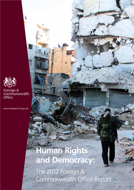 Human Rights and Democracy: the 2012 Foreign & Commonwealth Office Report Human Rights and Democracy: the 2012 Foreign & Commonwealth Office Report
