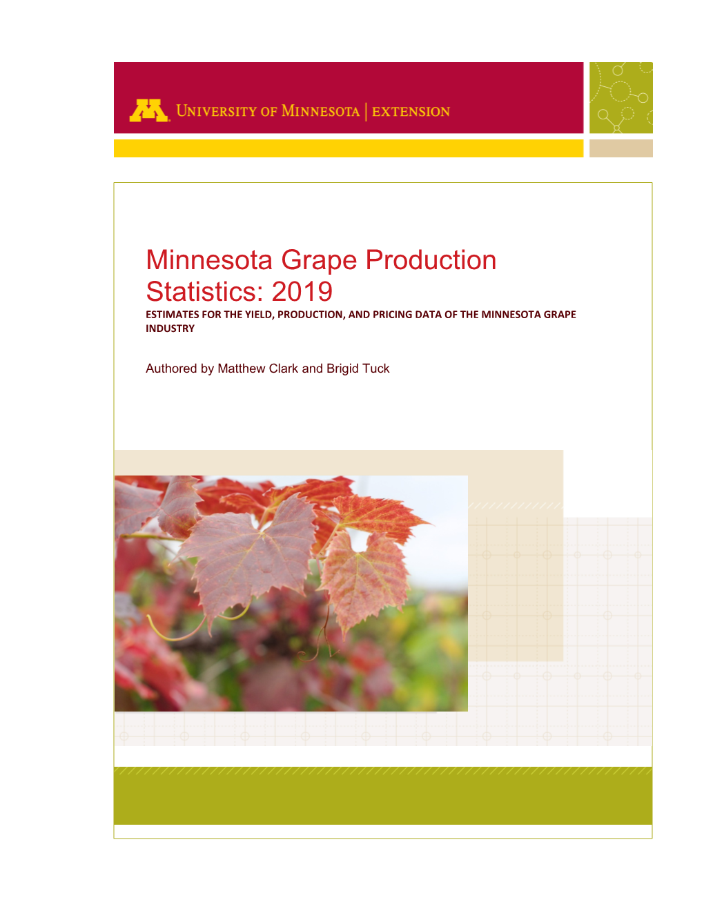 Minnesota Grape Production Statistics: 2019 ESTIMATES for the YIELD, PRODUCTION, and PRICING DATA of the MINNESOTA GRAPE INDUSTRY