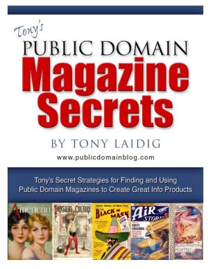 Public Domain Magazine Secrets 1 © 2008 the Public Domain Expert Tony’S Public Domain Magazine Secrets