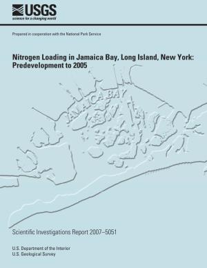 Nitrogen Loading in Jamaica Bay, Long Island, New York: Predevelopment to 2005—SIR 2007–5051 Prepared in Cooperation with the National Park Service