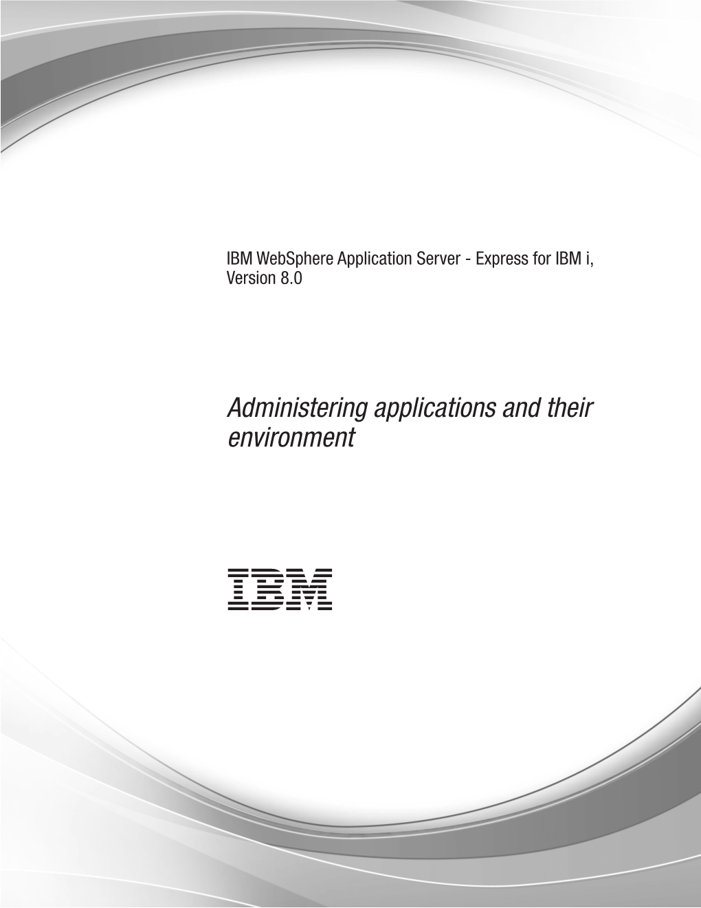 Administering Applications and Their Environment