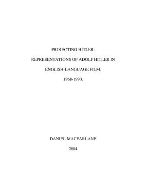Representations of Adolf Hitler in English-Language Film, 1968-1990. Daniel Macfarlane 2004