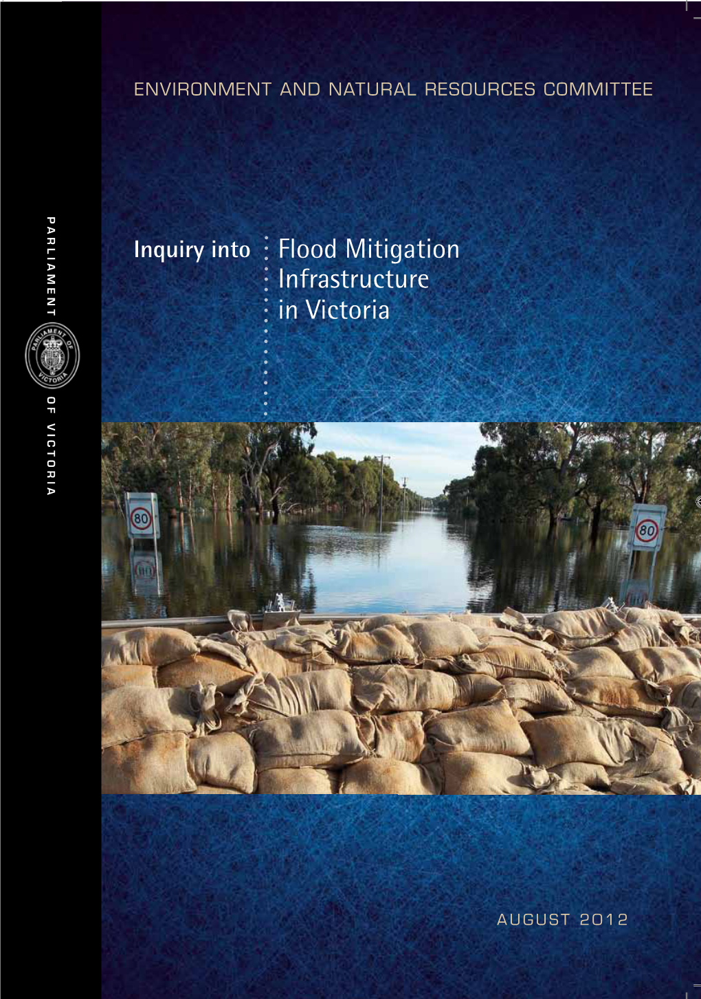 Inquiry Into Flood Mitigation Infrastructure in Victoria.Pdf 2.73 Mb