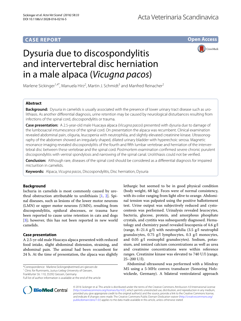 Dysuria Due to Discospondylitis and Intervertebral Disc Herniation in a Male Alpaca (Vicugna Pacos) Marlene Sickinger1,4*, Manuela Hirz2, Martin J