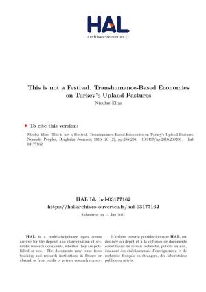 This Is Not a Festival. Transhumance-Based Economies on Turkey’S Upland Pastures Nicolas Elias