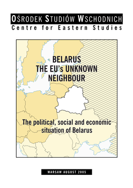 BELARUS the EU’S UNKNOWN NEIGHBOUR