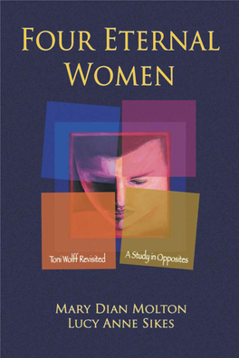 Toni Wolff Revisited – a Study in Opposites Four Eternal Women