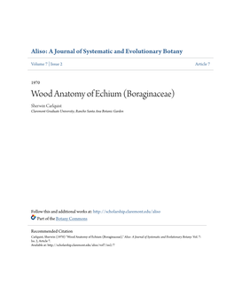 Wood Anatomy of Echium (Boraginaceae) Sherwin Carlquist Claremont Graduate University; Rancho Santa Ana Botanic Garden