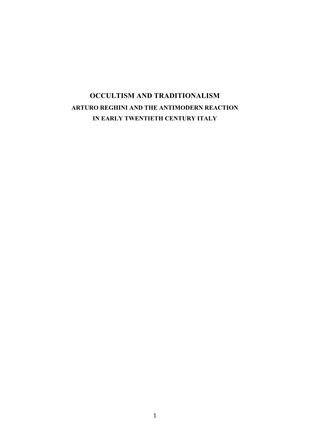 Occultism and Traditionalism Arturo Reghini and the Antimodern Reaction in Early Twentieth Century Italy