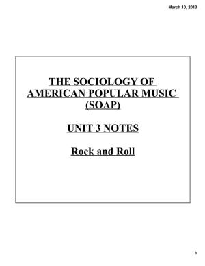 The Sociology of American Popular Music (Soap) Unit 3
