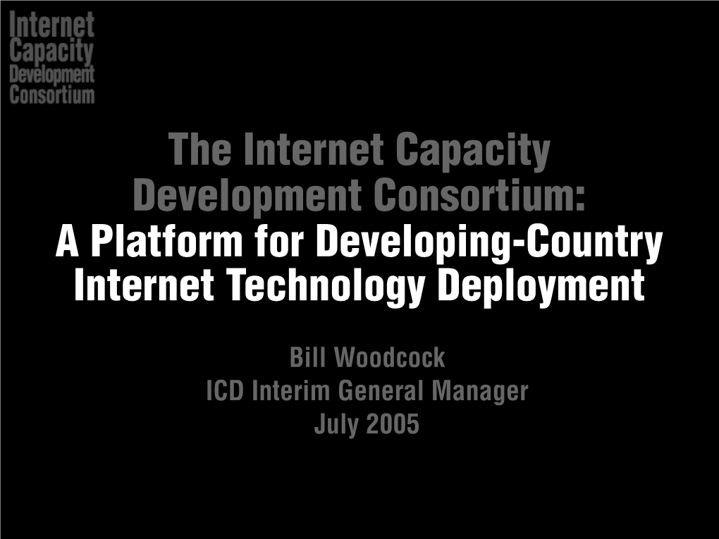 The Internet Capacity Development Consortium: a Platform for Developing-Country Internet Technology Deployment
