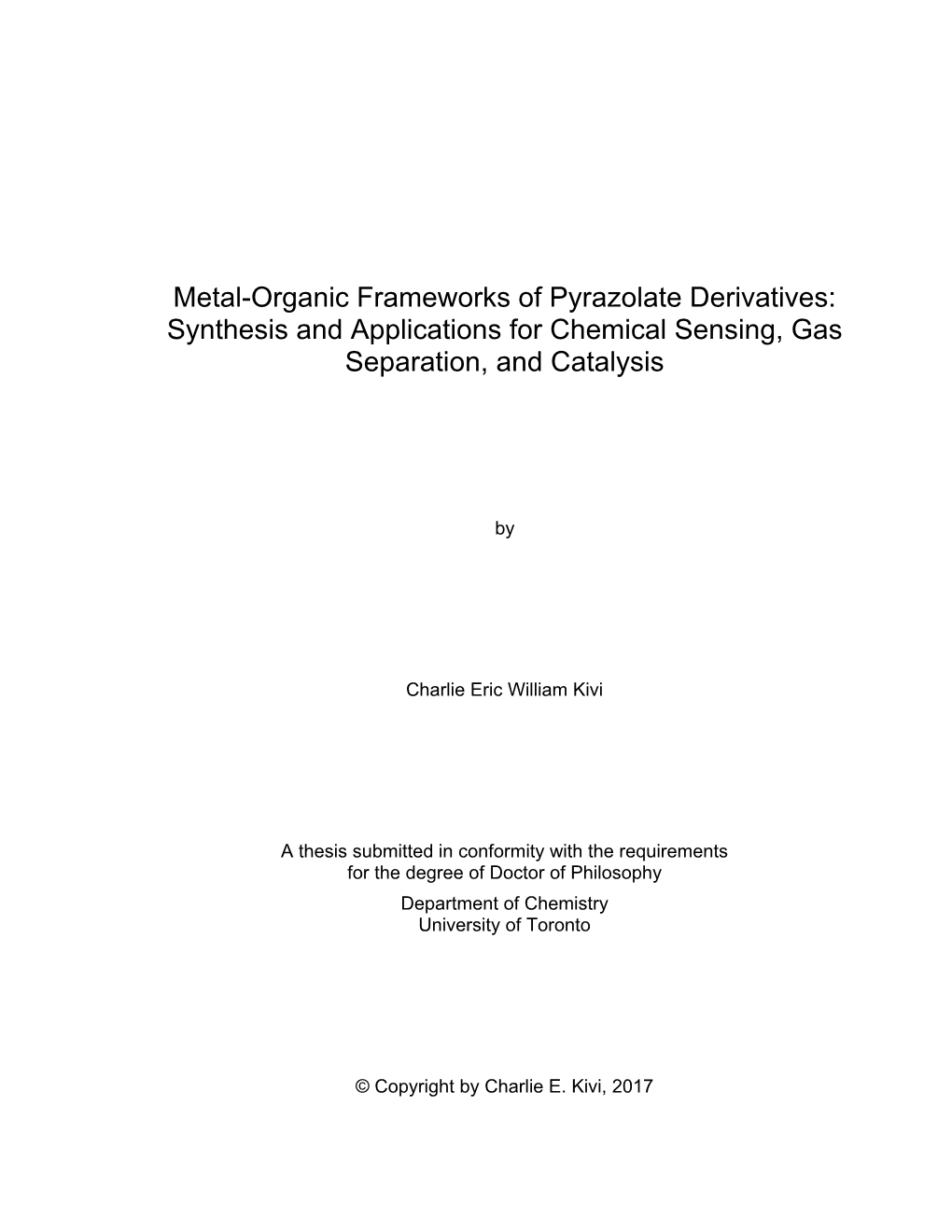 Metal-Organic Frameworks of Pyrazolate Derivatives: Synthesis and Applications for Chemical Sensing, Gas Separation, and Catalysis