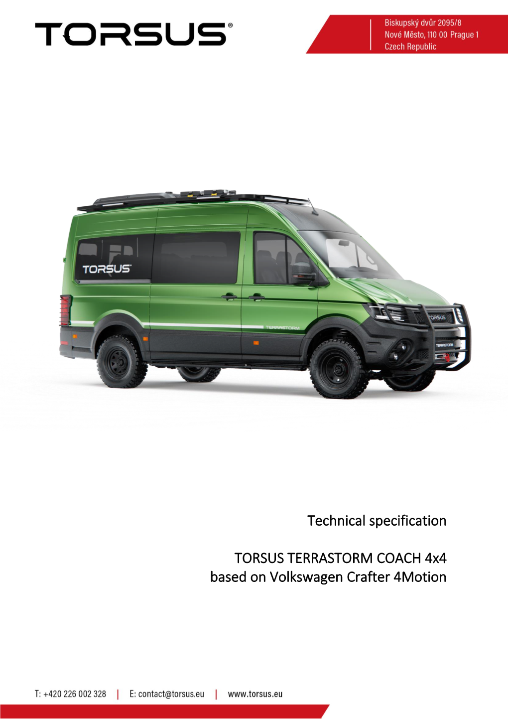 `` Technical Specification TORSUS TERRASTORM COACH 4X4 Based on Volkswagen Crafter 4Motion