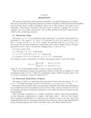 Lecture 6 HOMOTOPY the Notions of Homotopy and Homotopy Equivalence Are Quite Fundamental in Topology. Homotopy Equivalence of T