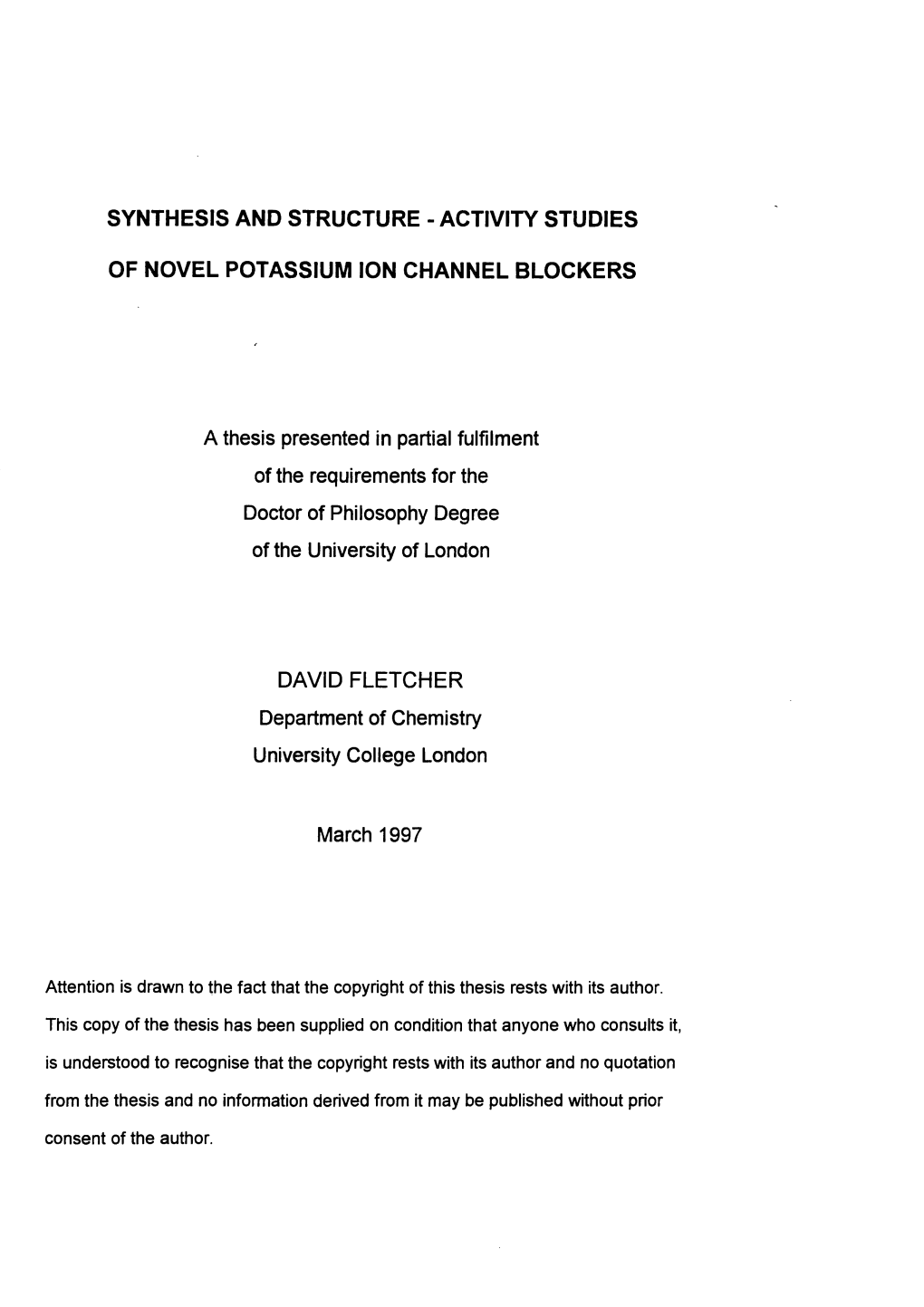 Synthesis and Structure-Activity Studies of Novel Potassium Ion