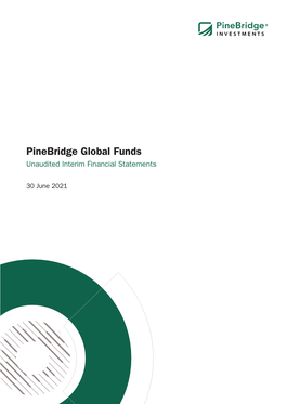Pinebridge Global Funds Anaudited Interim Financial Statements