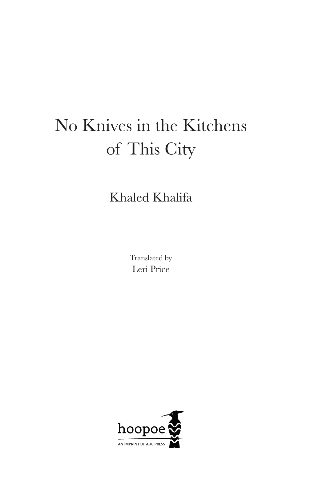 Try No Knives in the Kitchens of This City Read an Extract