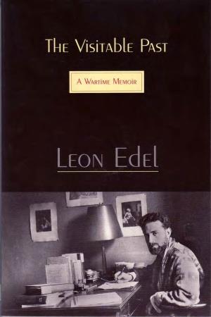 Leon Edel the Visitable Past.Pdf