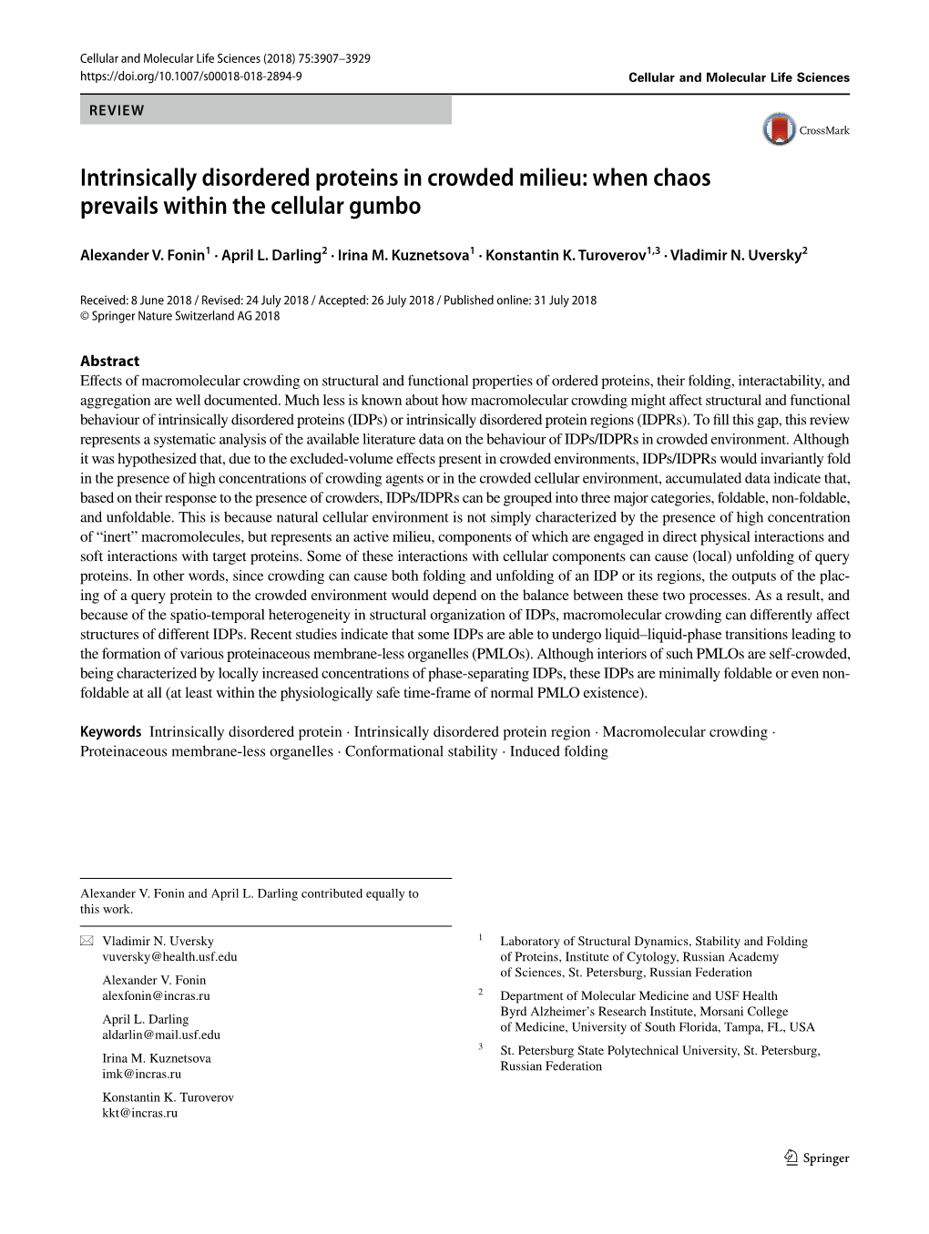 Intrinsically Disordered Proteins in Crowded Milieu: When Chaos Prevails Within the Cellular Gumbo