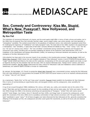 Sex, Comedy and Controversy: Kiss Me, Stupid, What’S New, Pussycat?, New Hollywood, and Metropolitan Taste by Ken Feil