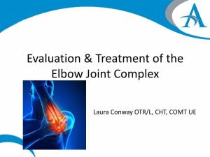 Evaluation & Treatment of the Elbow Joint Complex
