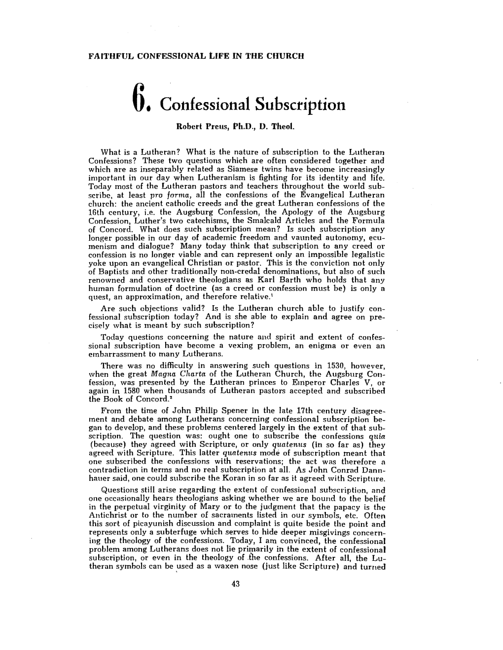 Confessional Subscription Be­ Gan to Develop, and These Problems Centered Largely in the Extent of That Sub­ Scription