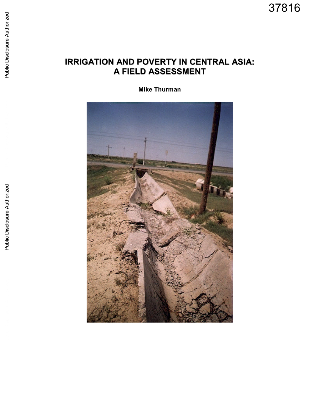 IRRIGATION and POVERTY in CENTRAL ASIA: a FIELD ASSESSMENT Public Disclosure Authorized Mike Thurman