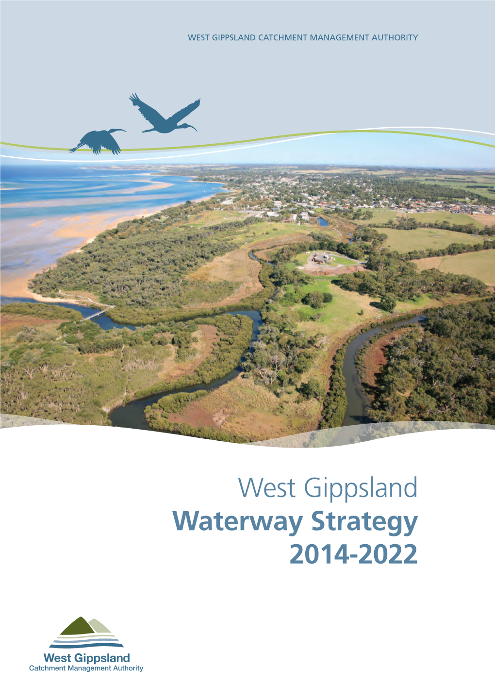 West Gippsland Waterway Strategy 2014-2022