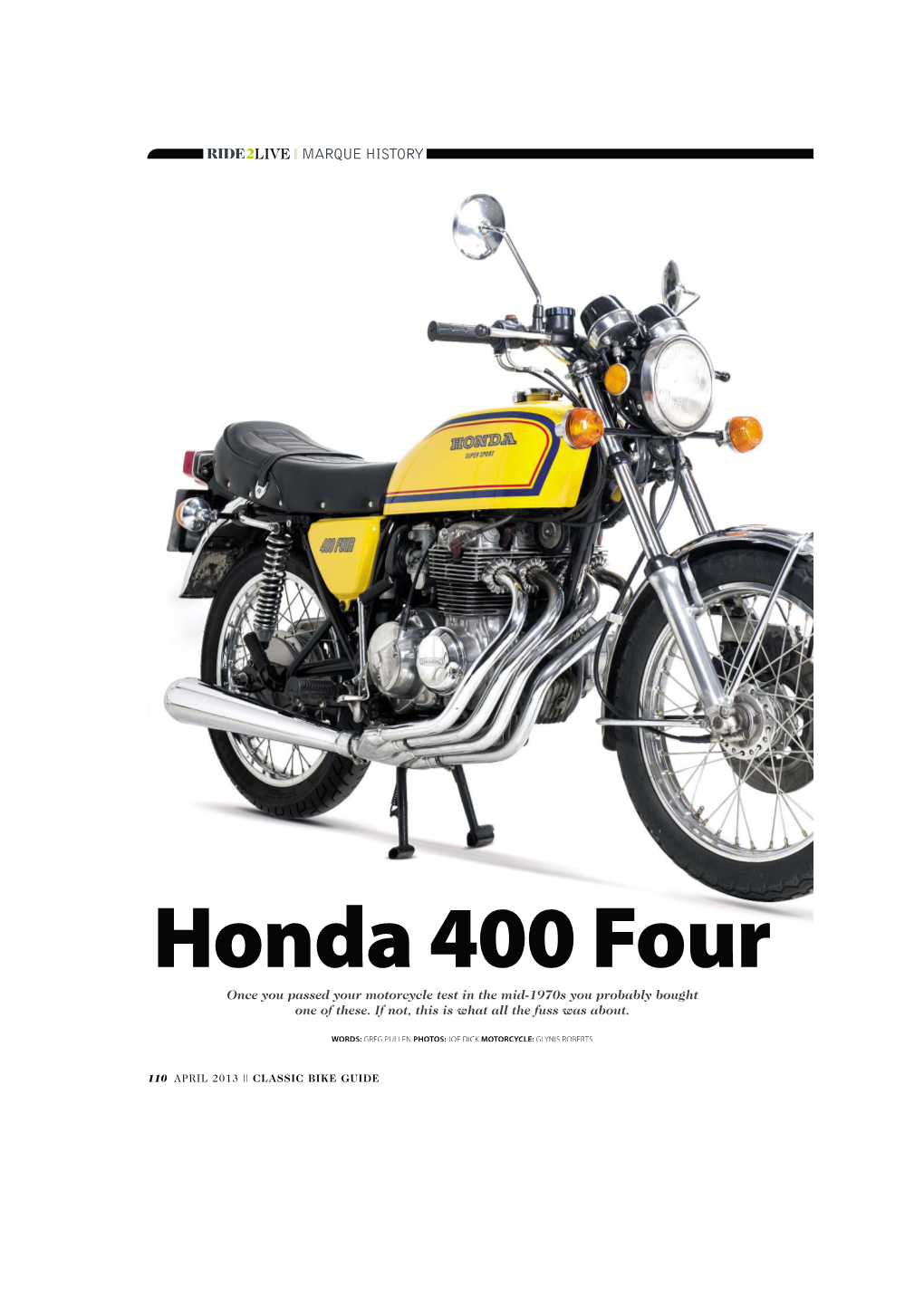 Honda 400 Four Once You Passed Your Motorcycle Test in the Mid-1970S You Probably Bought One of These