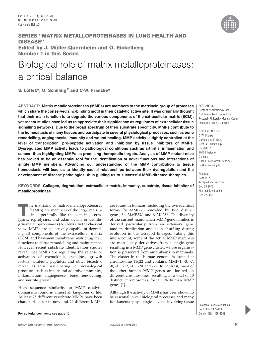 Biological Role of Matrix Metalloproteinases: a Critical Balance