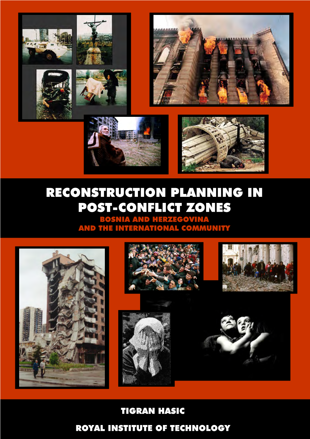 Reconstruction Planning in Post-Conflict Zones Bosnia and Herzegovina and the International Community