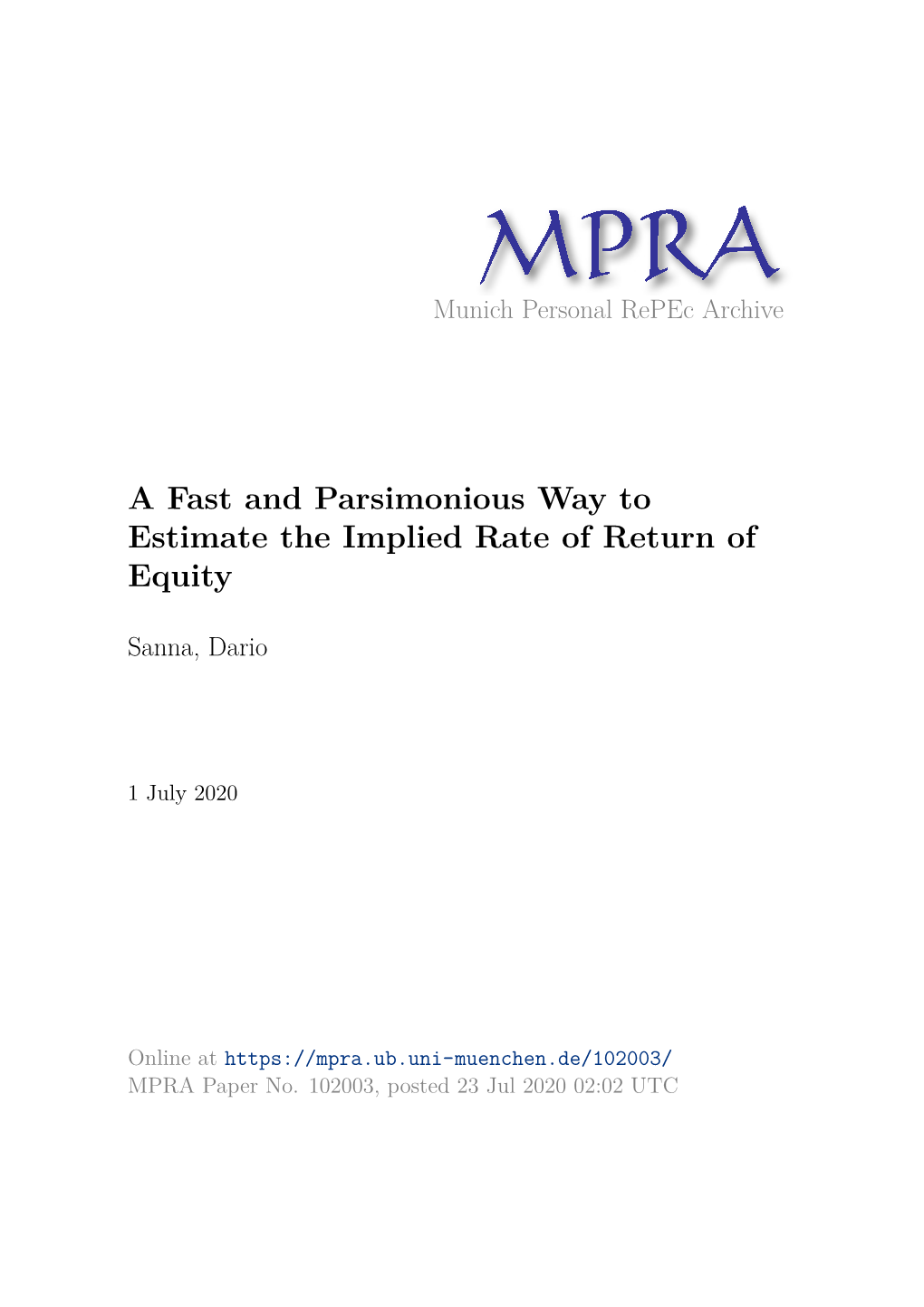 A Fast and Parsimonious Way to Estimate the Implied Rate of Return of Equity