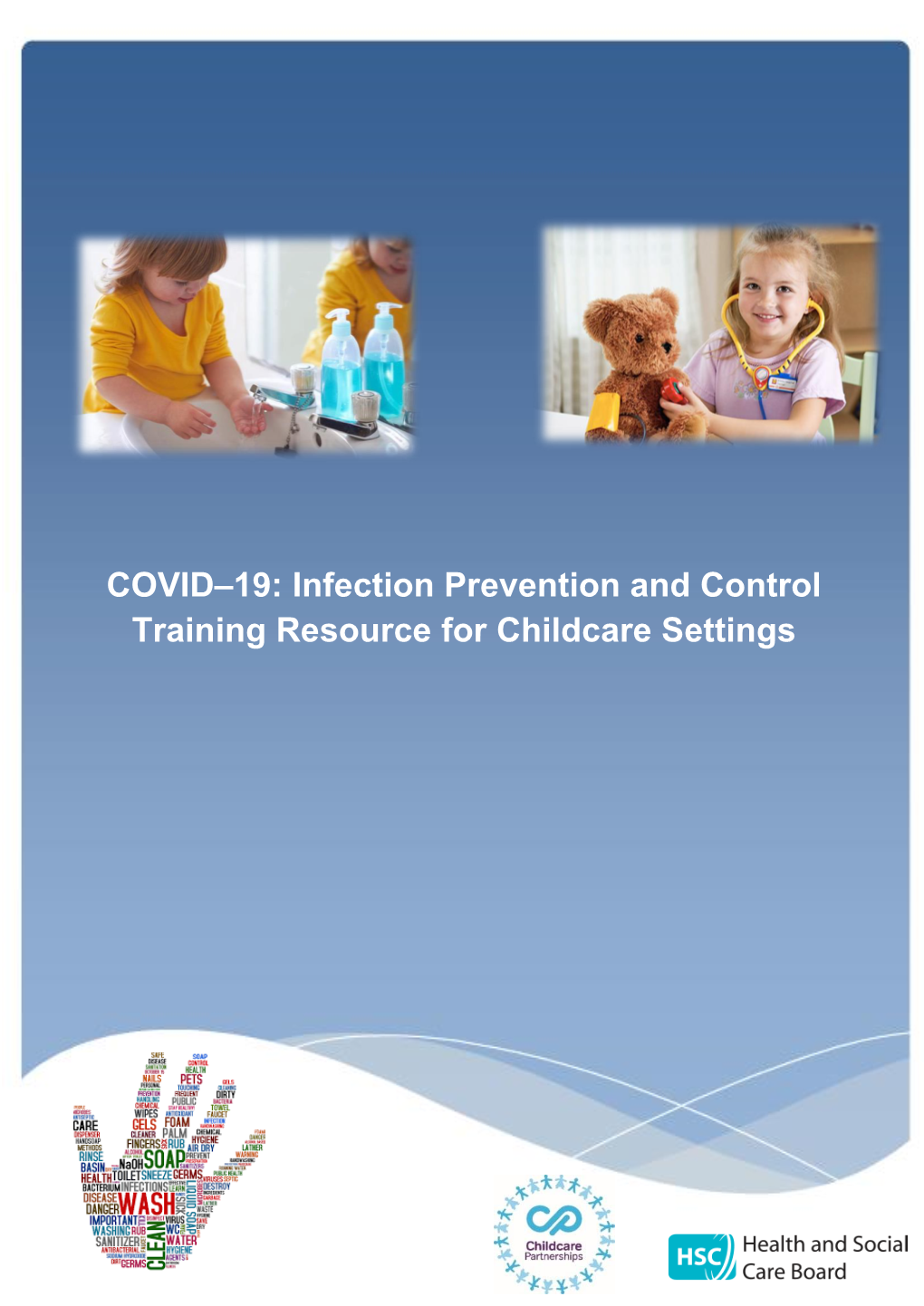 COVID–19: Infection Prevention and Control Training Resource for Childcare Settings