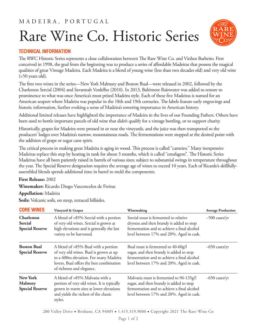 Rare Wine Co. Historic Series TECHNICAL INFORMATION the RWC Historic Series Represents a Close Collaboration Between the Rare Wine Co