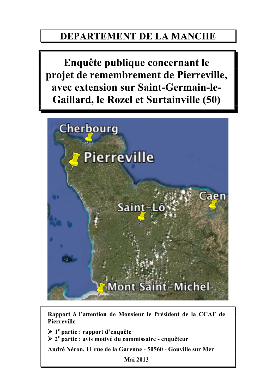 Enquête Publique Concernant Le Projet De Remembrement De Pierreville, Avec Extension Sur Saint-Germain-Le- Gaillard, Le Rozel Et Surtainville (50)