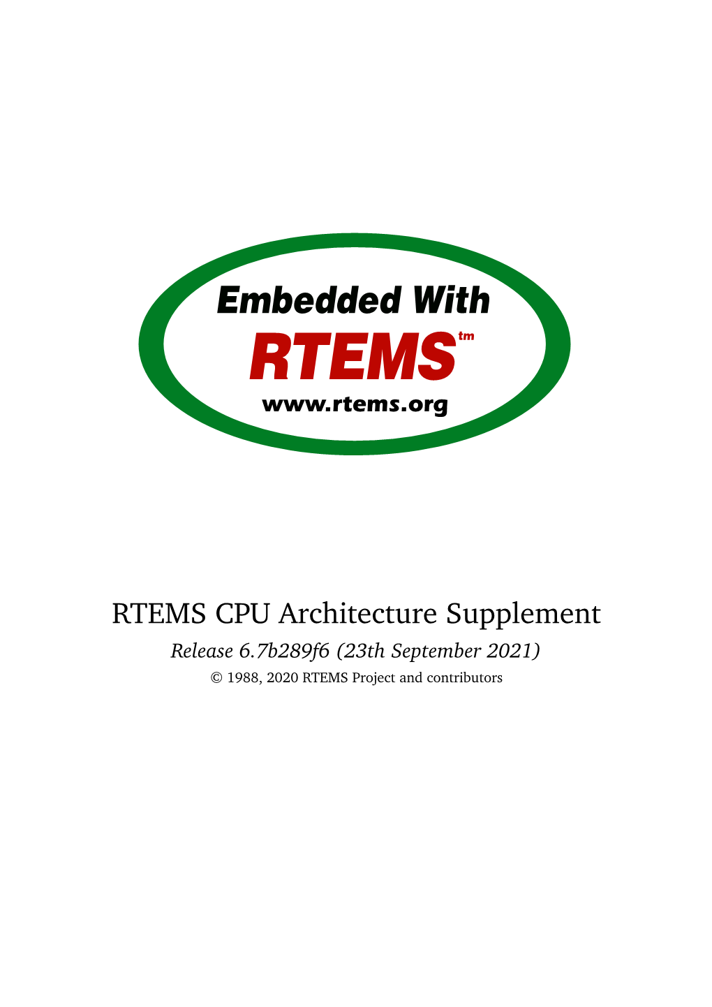 RTEMS CPU Architecture Supplement Release 6.7B289f6 (23Th September 2021) © 1988, 2020 RTEMS Project and Contributors