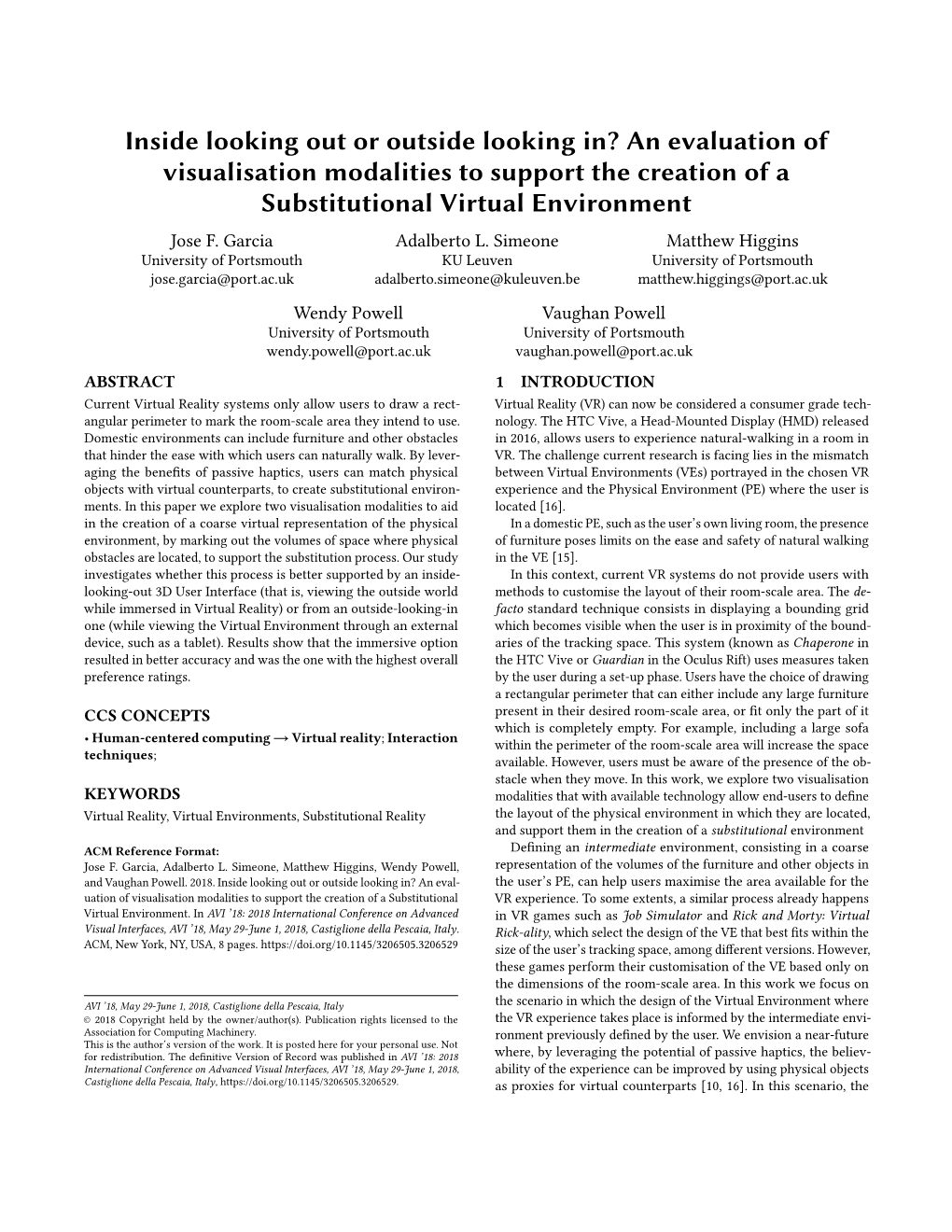 Inside Looking out Or Outside Looking In? an Evaluation of Visualisation Modalities to Support the Creation of a Substitutional Virtual Environment Jose F