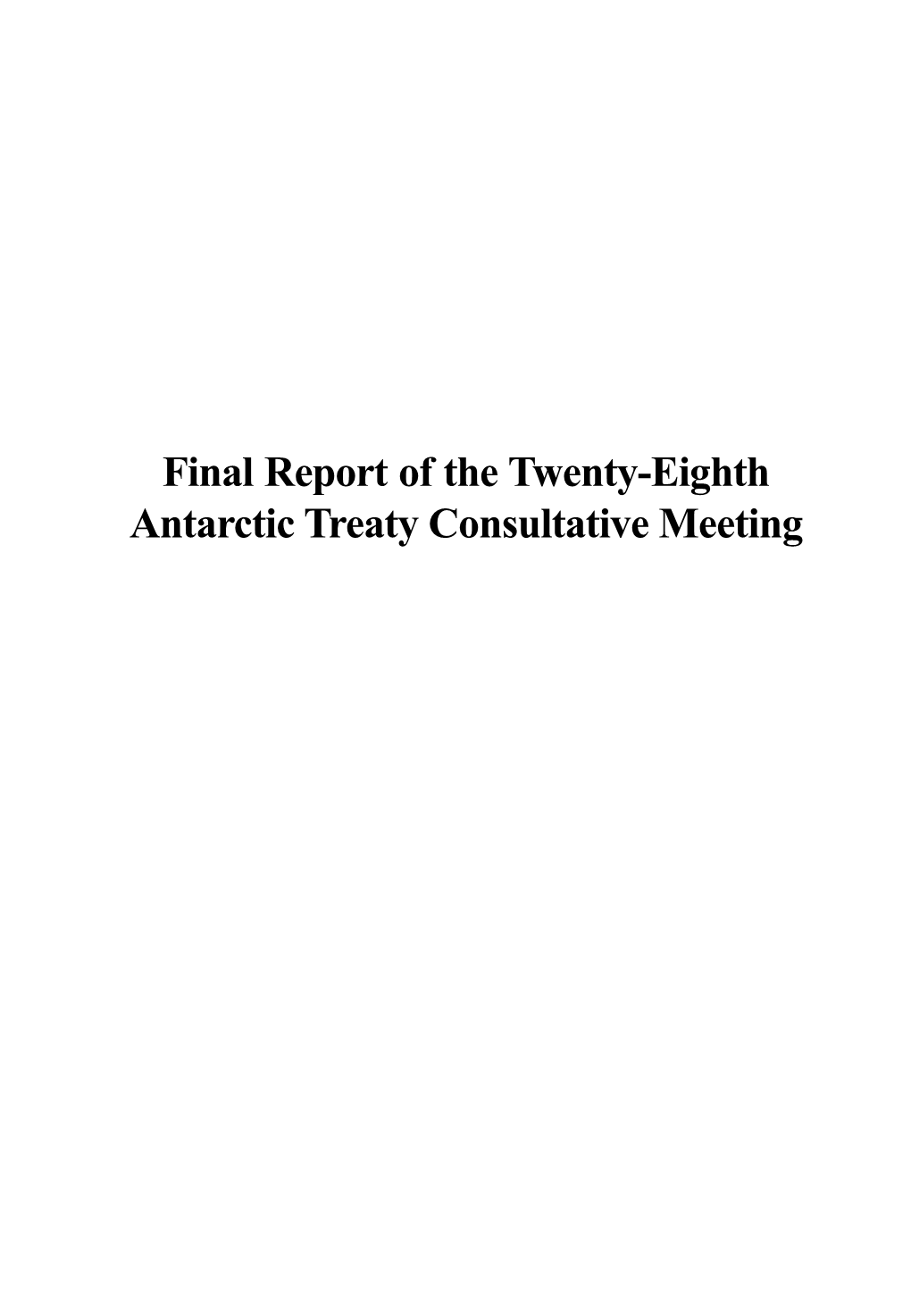 Final Report of the Twenty-Eighth Antarctic Treaty Consultative Meeting