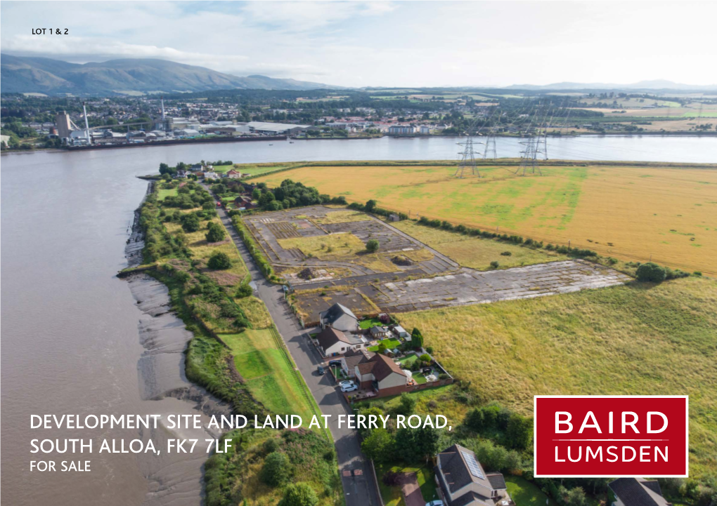 DEVELOPMENT SITE and LAND at FERRY ROAD, SOUTH ALLOA, FK7 7LF for SALE LOT 1 & 2 Particulars of Sale