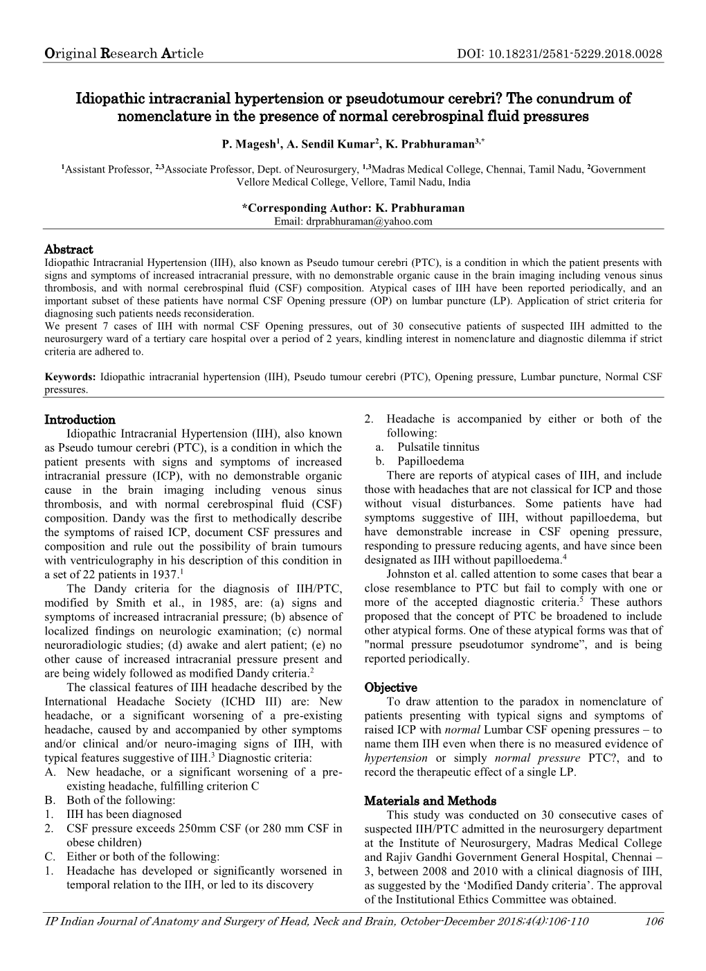 Idiopathic Intracranial Hypertension Or Pseudotumour Cerebri? the Conundrum of Nomenclature in the Presence of Normal Cerebrospinal Fluid Pressures