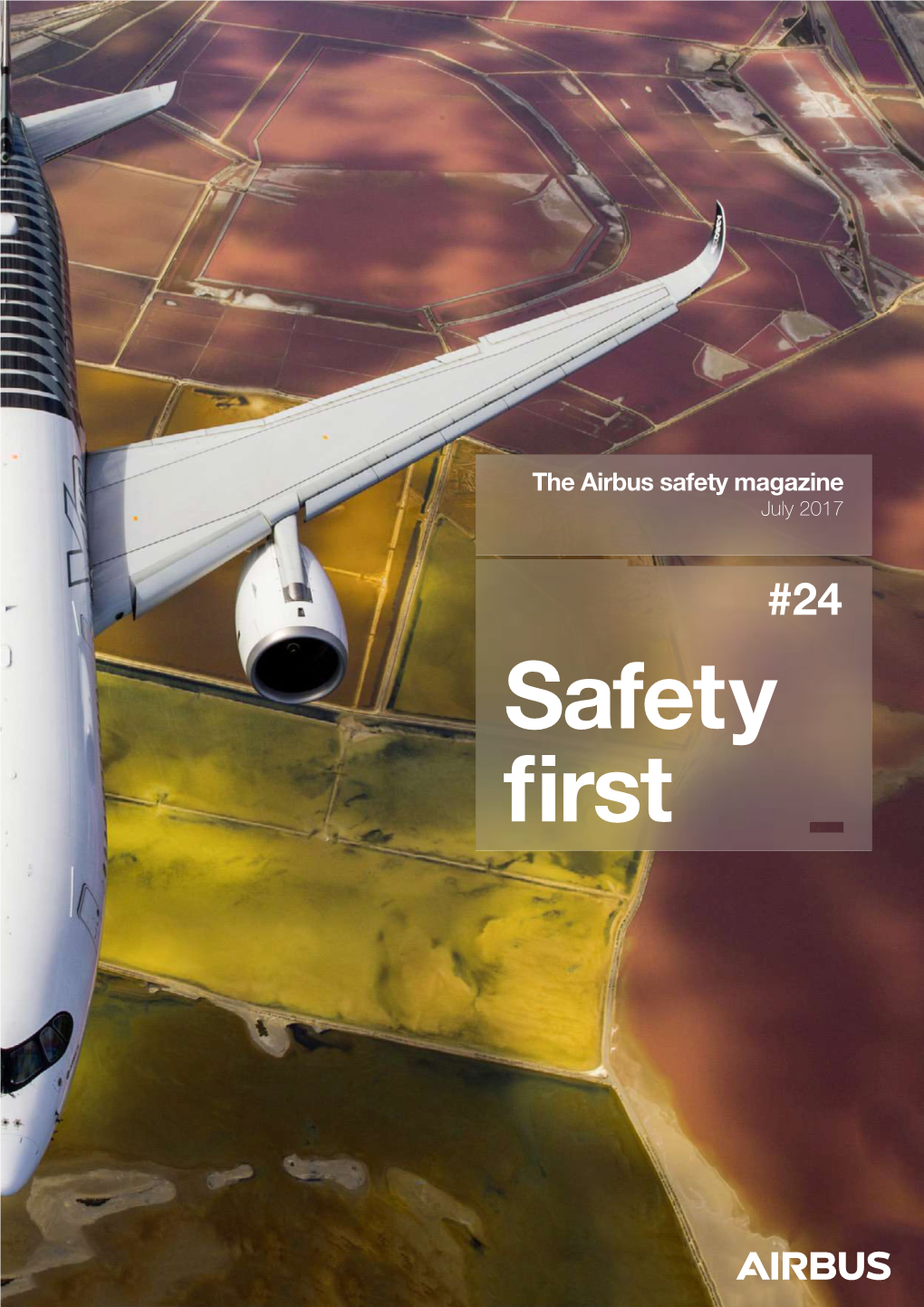 Safety First Safety First the Airbus Magazine Contributing to the Enhancement