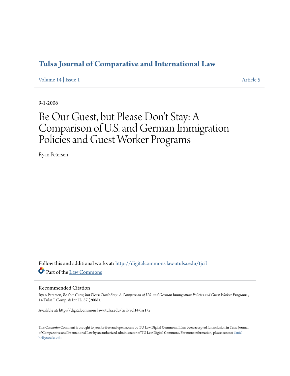 Be Our Guest, but Please Don't Stay: a Comparison of U.S. and German Immigration Policies and Guest Worker Programs Ryan Petersen