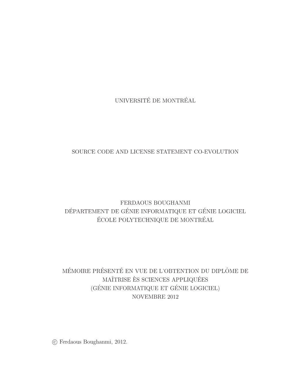 Université De Montréal Source Code and License Statement Co-Evolution Ferdaous Boughanmi Département De Génie Informatique E