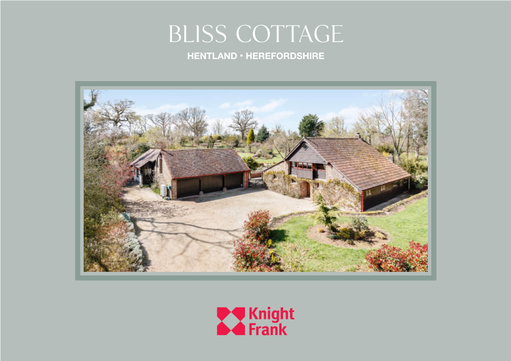 Bliss Cottage Hentland • Herefordshire Bliss Cottage Hentland • Herefordshire