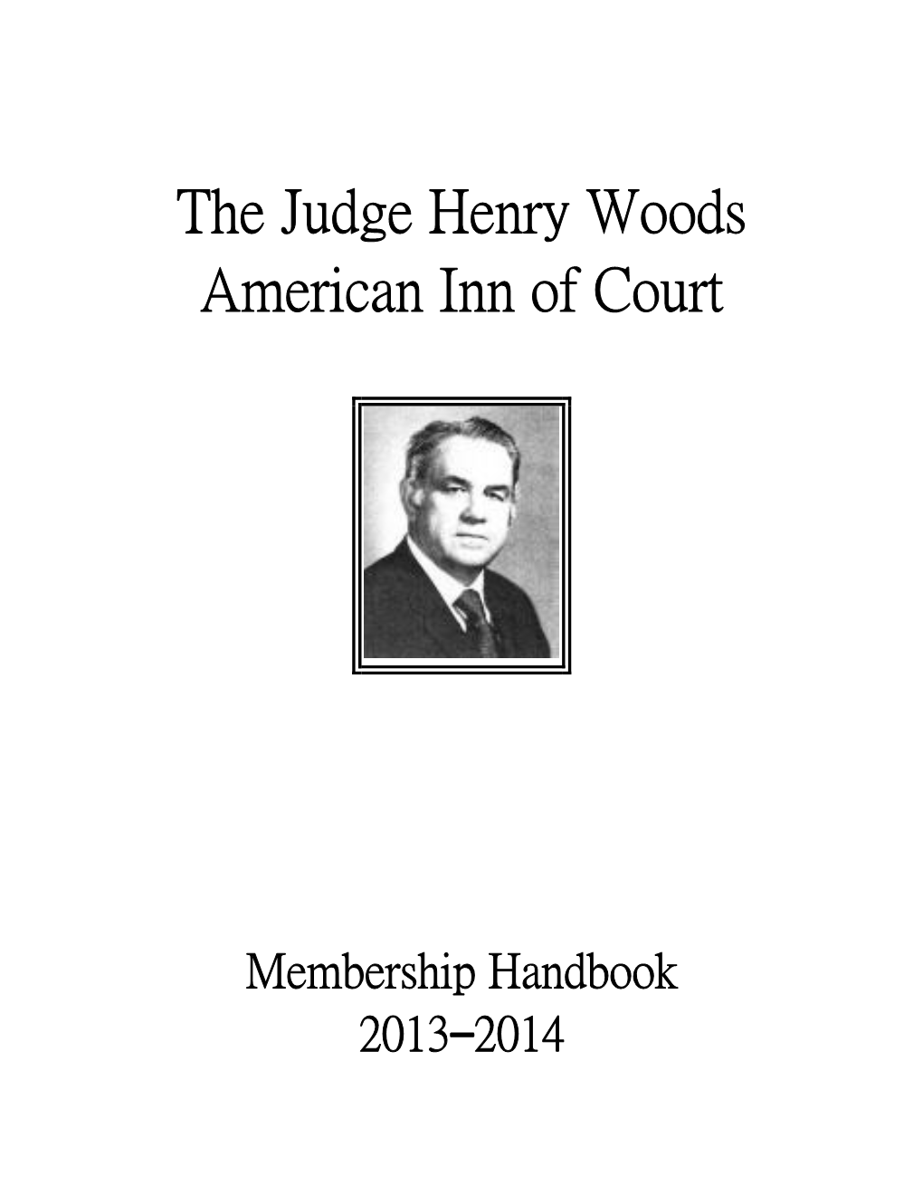 The Judge Henry Woods American Inn of Court and the American Inns of Court